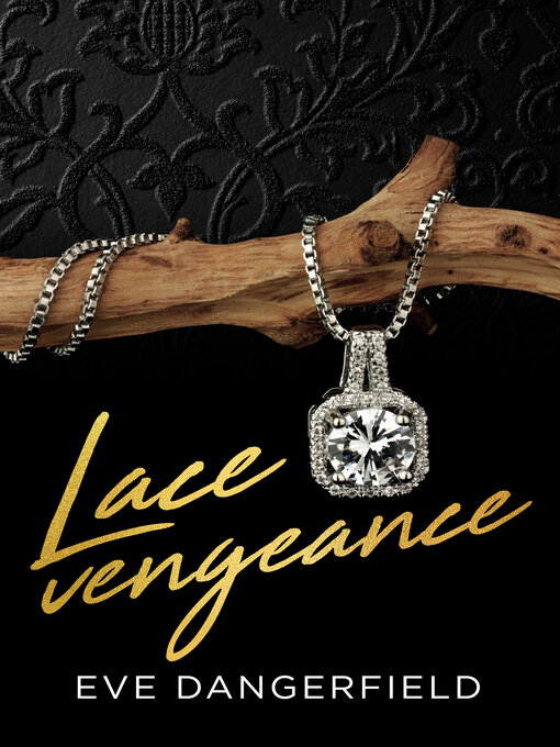 Title details for Lace Vengeance by Eve Dangerfield - Available
